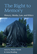 The Right to Memory : History, Media, Law, and Ethics-9781836953722