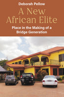 A New African Elite : Place in the Making of a Bridge Generation-9781836954095