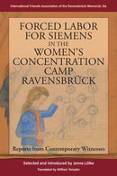 Forced Labor for Siemens in the Women's Concentration Camp Ravensbruck : Reports from Contemporary Witnesses-9781836954422