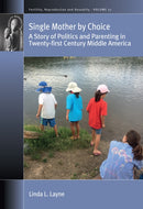 Single Mother by Choice : A Story of Politics and Parenting in Twenty-first Century Middle America-9781836954972
