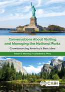 Conversations About Visiting and Managing the National Parks : Crowdsourcing America's Best Idea-9781836993315