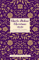 Charles Dickens' Christmas : A Yuletide Journey through Christmas Past-9781837050154