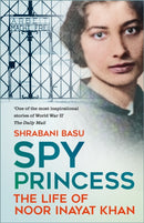 Spy Princess : The Life of Noor Inayat Khan-9781837050451