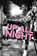 Up All Night : A Bristol Nightlife Story-9781837050475