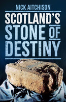 Scotland''s Stone of Destiny