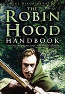 The Robin Hood Handbook : The Outlaw in History, Myth and Legend-9781837051588