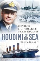 Houdini of the Sea : Charles Lightoller's Great Escapes-9781837051731