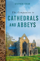 The Companion to Cathedrals and Abbeys-9781837051816