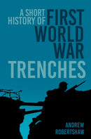 Short History of First World War Trenches