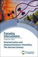 Polymerisation and Depolymerisation : Faraday Discussion 262-9781837070688