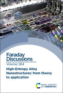 High-entropy Alloy Nanostructures : Faraday Discussion 264-9781837070701