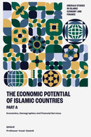 The Economic Potential of Islamic Countries, Part A : Economics, Demographics and Financial Services-9781837080014