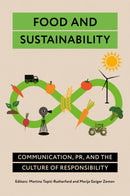 Food and Sustainability : Communication, PR, and the Culture of Responsibility-9781837080397