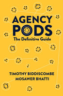 Agency Pods : The Definitive Guide-9781837080656