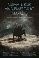 Climate Risk and Emerging Markets : Valuation, Volatility, and Portfolio Strategies-9781837080892
