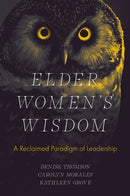 Elder Women's Wisdom : A Reclaimed Paradigm of Leadership-9781837081875