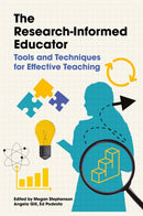 The Research-Informed Educator : Tools and Techniques for Effective Teaching-9781837082414