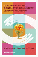 Development and Conflict in Community Lending Programs : A Socio-Cultural Perspective-9781837082919