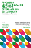 AI-Powered Business Innovation Strategies, Governance and Sustainability