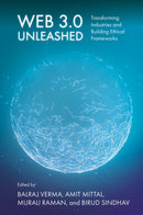 Web 3.0 Unleashed : Transforming Industries and Building Ethical Frameworks-9781837087297
