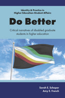 Do Better : Critical Narratives of Disabled Graduate Students in Higher Education-9781837087358