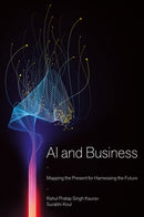 AI and Business : Mapping the Present for Harnessing the Future-9781837088898