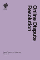 Online Dispute Resolution : Law's Future in the Digital Age-9781837230587