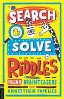 Search and Solve Riddles : More than 150 cryptic brainteasers for riddle-loving kids and their families-9781837250479