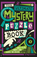 The Ultimate Mystery Puzzle Book : Role play, codes and cases to crack-9781837250608