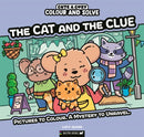 Colour and Solve: The Cat and the Clue : Pictures to colour. A mystery to unravel.-9781837251384