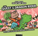 Colour and Solve: The Quest of the Dragon Rider : Pictures to colour. A mystery to unravel.-9781837251391