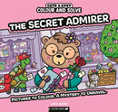Colour and Solve: The Secret Admirer : Pictures to colour. A mystery to unravel.-9781837251407