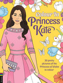 Colour in Princess Kate : 30 pretty pictures of the Princess of Wales to colour-9781837251421
