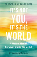 It''s Not You, It''s the World