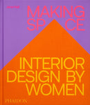 Making Space : Interior Design by Women-9781837290086