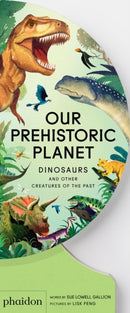 Our Prehistoric Planet : Dinosaurs and Other Creatures of the Past-9781837290390