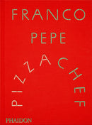 Franco Pepe : Pizza Chef-9781837290611