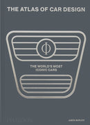 The Atlas of Car Design : The World's Most Iconic Cars-9781837290659