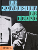 Le Corbusier : Le Grand-9781837291014