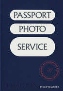 Passport Photo Service : An Unexpected Archive of Celebrity Portraits-9781837291229