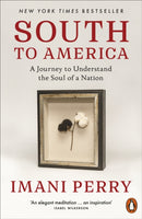 South to America : A Journey to Understand the Soul of a Nation-9781837311651