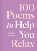 100 Poems to Help You Relax : Volume 4-9781837330027