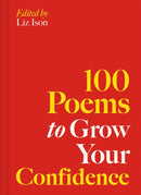100 Poems to Grow Your Confidence : Volume 5-9781837330034
