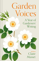 Garden Voices : A year of gardeners' writing-9781837330386