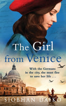 The Girl from Venice : An epic, sweeping historical novel from Siobhan Daiko-9781837518906