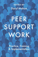 Peer Support Work : Practice, Training & Implementation-9781837530199