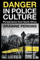 Danger in Police Culture : Perspectives from South Africa-9781837531134