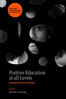 Positive Education at all Levels : Learning to Flourish-9781837531578