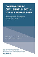 Contemporary Challenges in Social Science Management : Skills Gaps and Shortages in the Labour Market-9781837531653