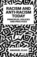 Racism and Anti-Racism Today : Principles, Policies and Practices-9781837535156